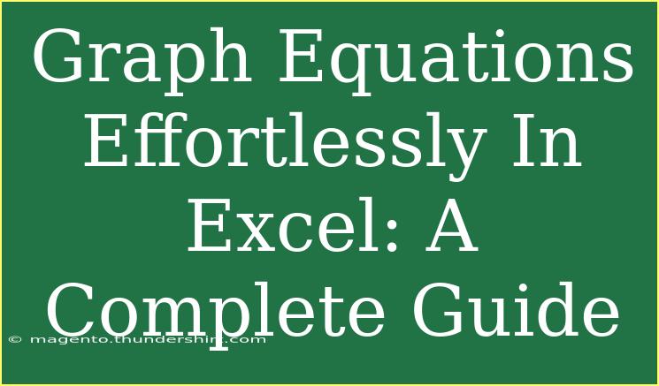 Graph Equations Effortlessly In Excel: A Complete Guide