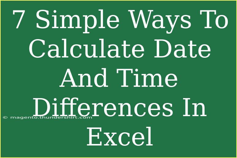 7 Simple Ways To Calculate Date And Time Differences In Excel