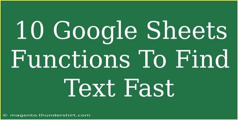 10 Google Sheets Functions To Find Text Fast