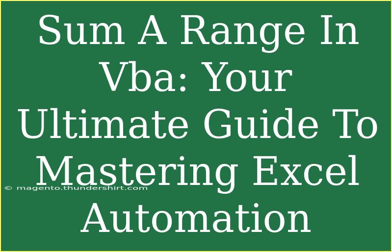 Sum A Range In Vba: Your Ultimate Guide To Mastering Excel Automation