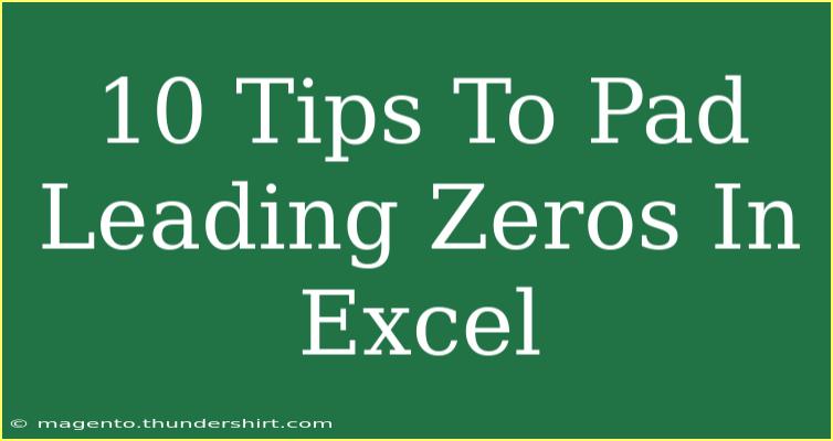 10 Tips To Pad Leading Zeros In Excel