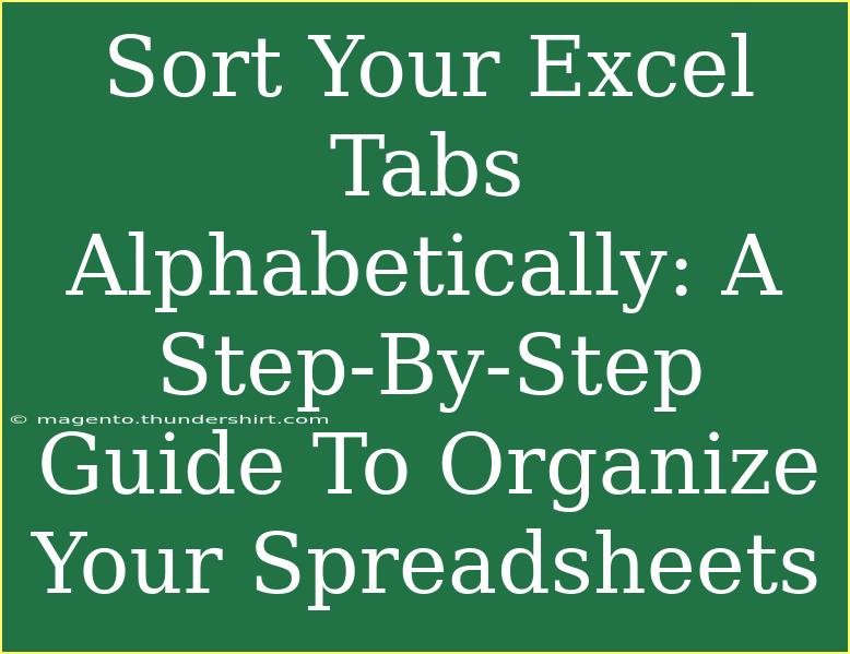 Sort Your Excel Tabs Alphabetically: A Step-By-Step Guide To Organize Your Spreadsheets