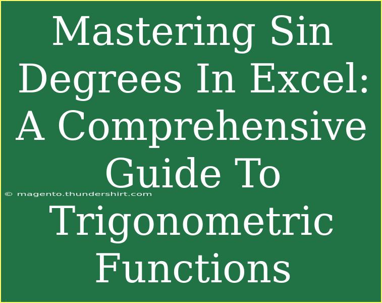 Mastering Sin Degrees In Excel: A Comprehensive Guide To Trigonometric Functions