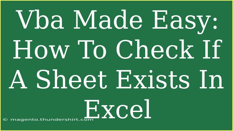 Vba Made Easy: How To Check If A Sheet Exists In Excel