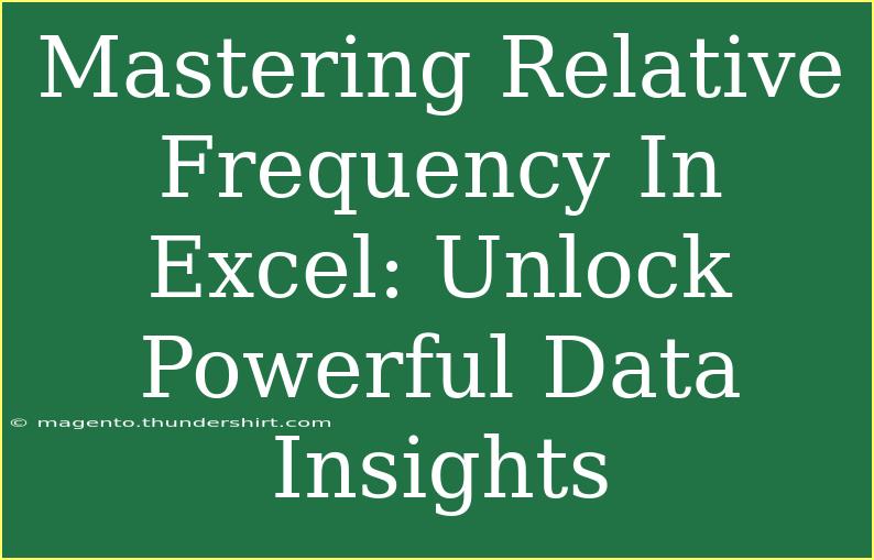 Mastering Relative Frequency In Excel: Unlock Powerful Data Insights