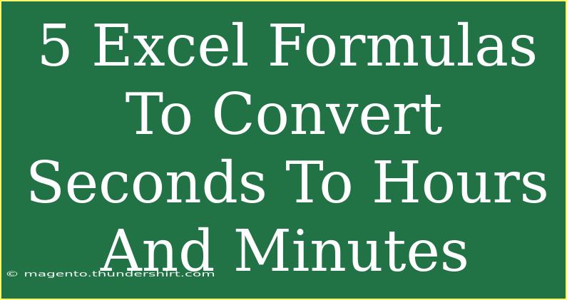 5 Excel Formulas To Convert Seconds To Hours And Minutes