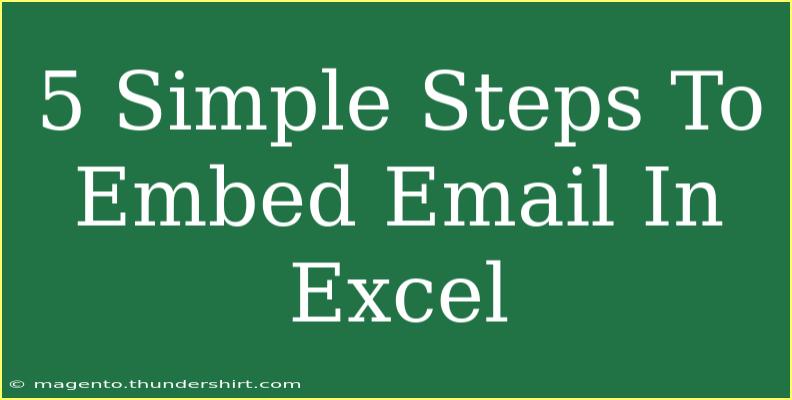 5 Simple Steps To Embed Email In Excel