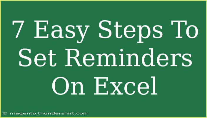 7 Easy Steps To Set Reminders On Excel