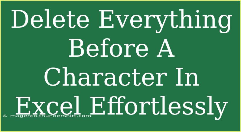 Delete Everything Before A Character In Excel Effortlessly