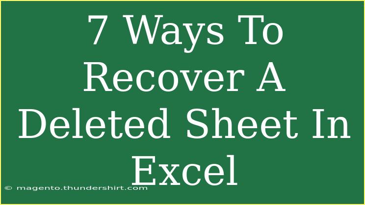 7 Ways To Recover A Deleted Sheet In Excel