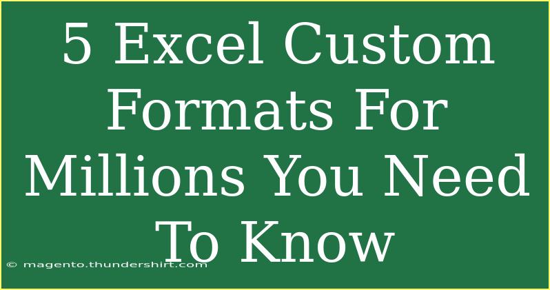 5 Excel Custom Formats For Millions You Need To Know