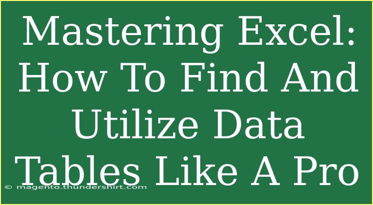 Mastering Excel: How To Find And Utilize Data Tables Like A Pro