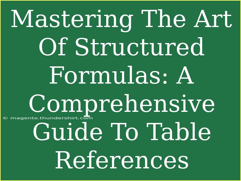 Mastering The Art Of Structured Formulas: A Comprehensive Guide To Table References