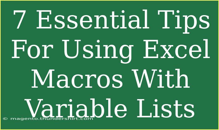 7 Essential Tips For Using Excel Macros With Variable Lists