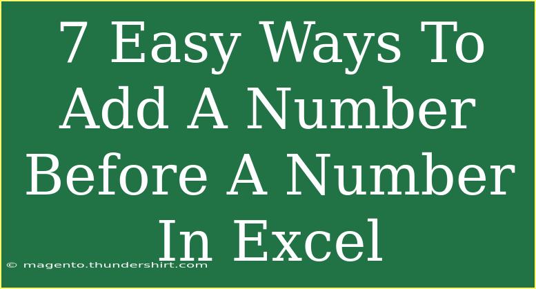 7 Easy Ways To Add A Number Before A Number In Excel