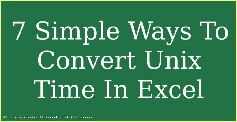 7 Simple Ways To Convert Unix Time In Excel