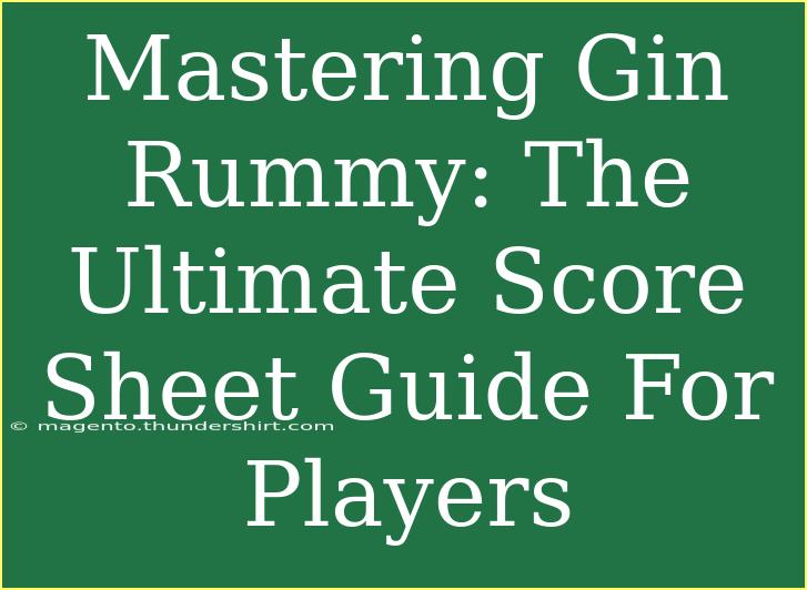 Mastering Gin Rummy: The Ultimate Score Sheet Guide For Players