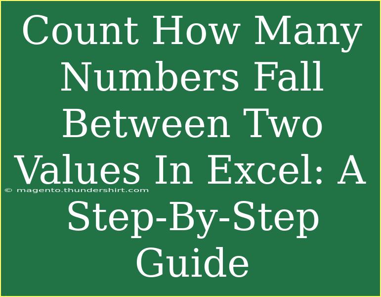 Count How Many Numbers Fall Between Two Values In Excel: A Step-By-Step Guide