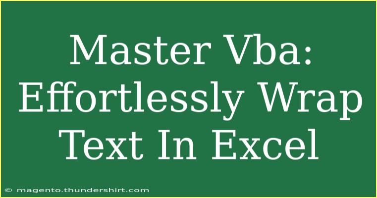 Master Vba: Effortlessly Wrap Text In Excel