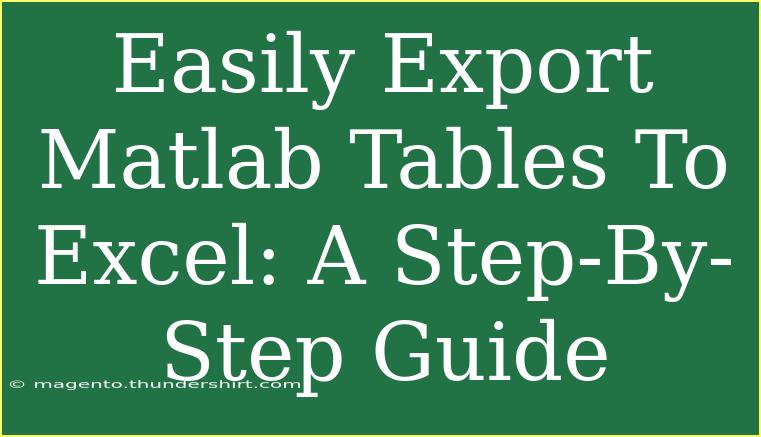 Easily Export Matlab Tables To Excel: A Step-By-Step Guide