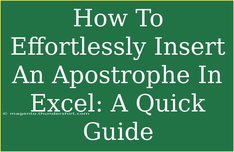 How To Effortlessly Insert An Apostrophe In Excel: A Quick Guide