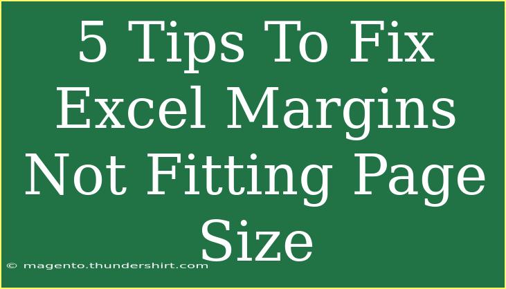 5 Tips To Fix Excel Margins Not Fitting Page Size