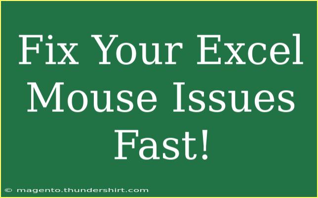 Fix Your Excel Mouse Issues Fast!