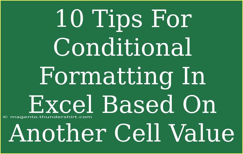 10 Tips For Conditional Formatting In Excel Based On Another Cell Value