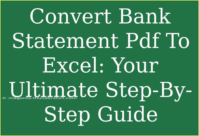 Convert Bank Statement Pdf To Excel: Your Ultimate Step-By-Step Guide