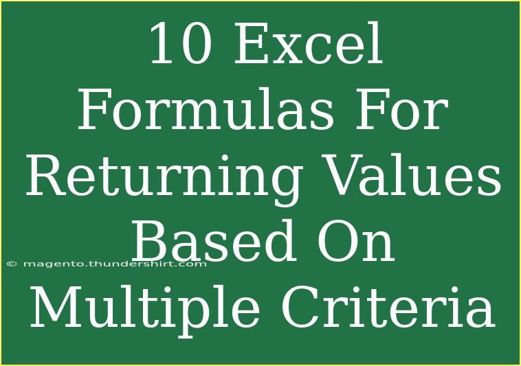 10 Excel Formulas For Returning Values Based On Multiple Criteria