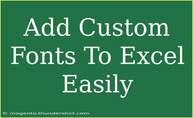 Add Custom Fonts To Excel Easily