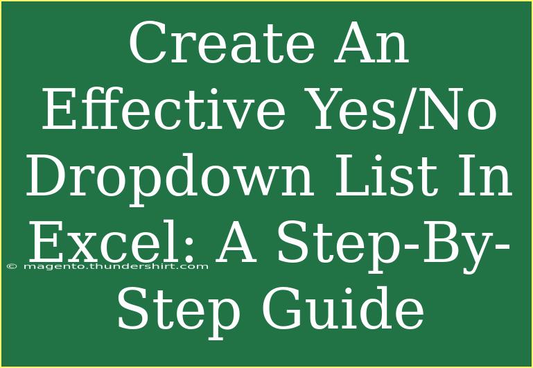 Create An Effective Yes/No Dropdown List In Excel: A Step-By-Step Guide