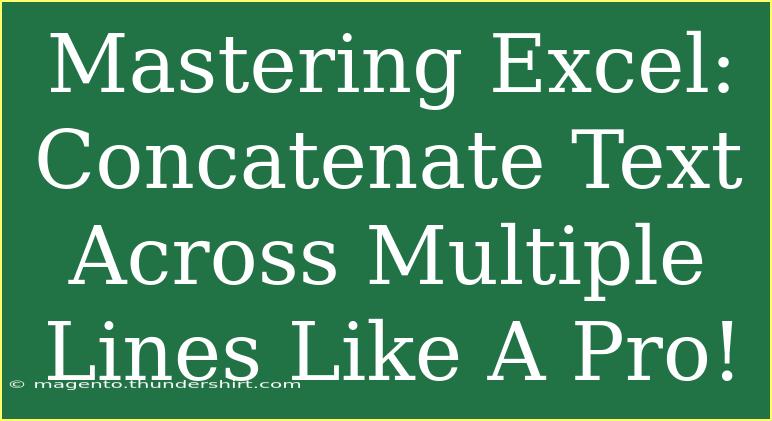 Mastering Excel: Concatenate Text Across Multiple Lines Like A Pro!