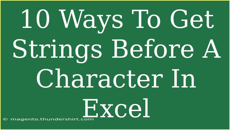 10 Ways To Get Strings Before A Character In Excel