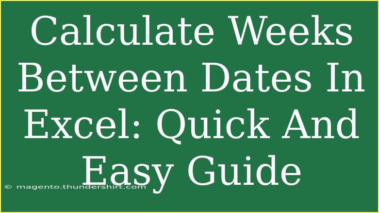 Calculate Weeks Between Dates In Excel: Quick And Easy Guide