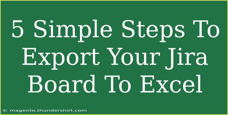 5 Simple Steps To Export Your Jira Board To Excel