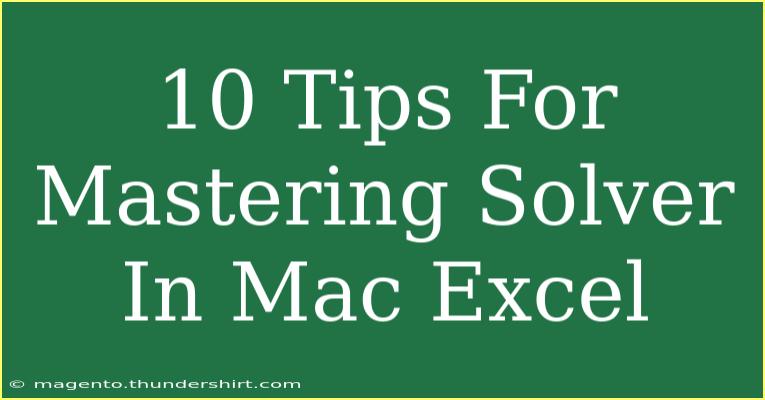 10 Tips For Mastering Solver In Mac Excel