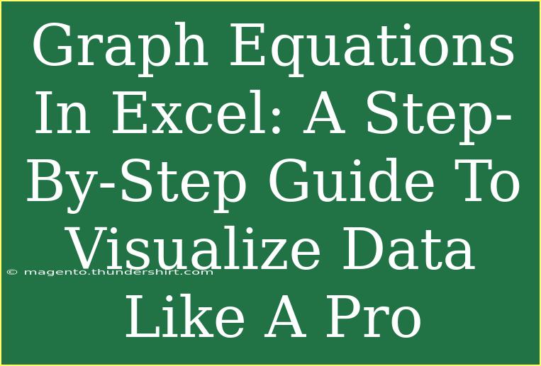 Graph Equations In Excel: A Step-By-Step Guide To Visualize Data Like A Pro