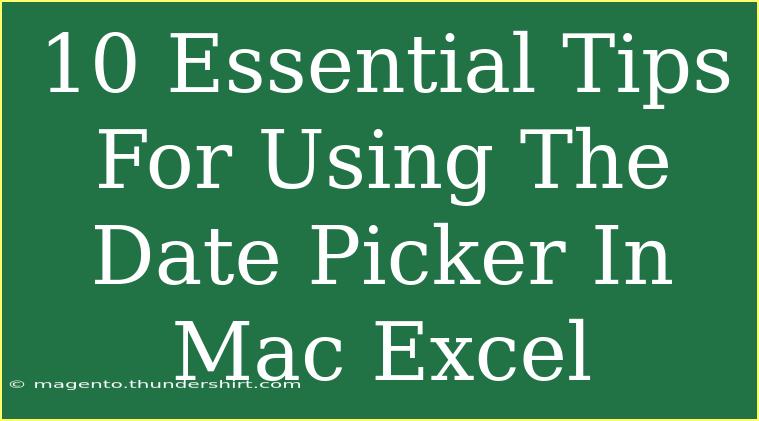 10 Essential Tips For Using The Date Picker In Mac Excel