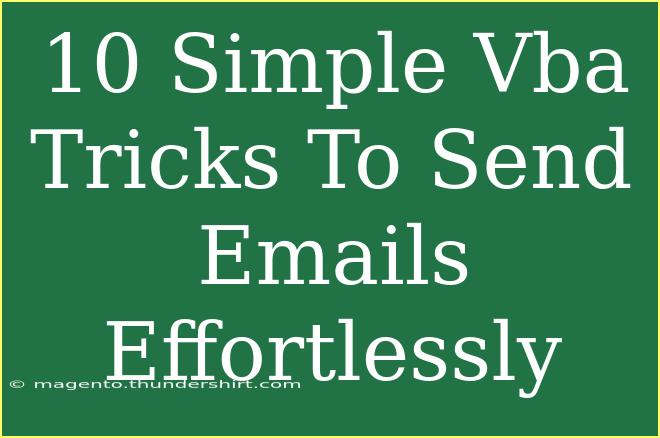 10 Simple Vba Tricks To Send Emails Effortlessly