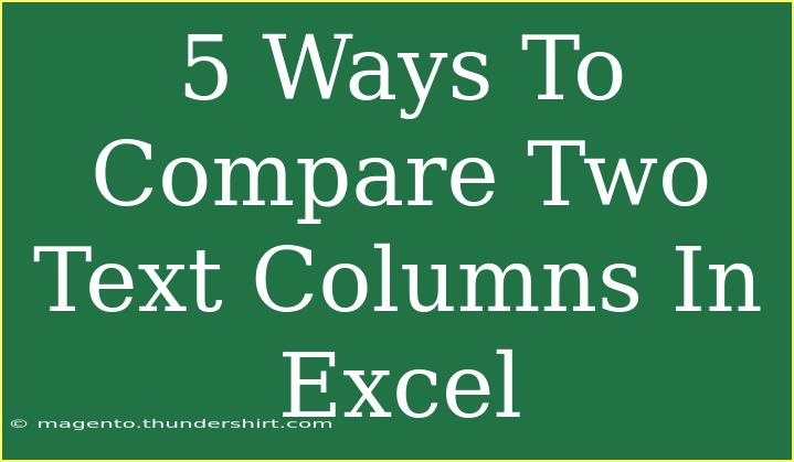 5 Ways To Compare Two Text Columns In Excel