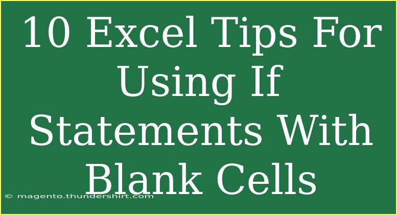 10 Excel Tips For Using If Statements With Blank Cells