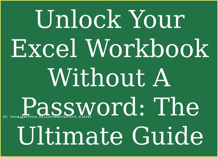 Unlock Your Excel Workbook Without A Password: The Ultimate Guide