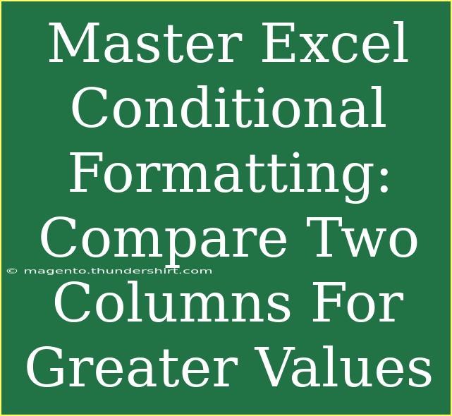 Master Excel Conditional Formatting: Compare Two Columns For Greater Values