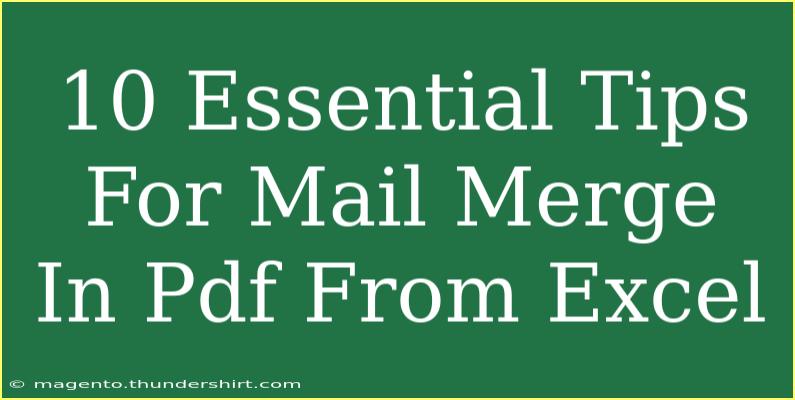 10 Essential Tips For Mail Merge In Pdf From Excel