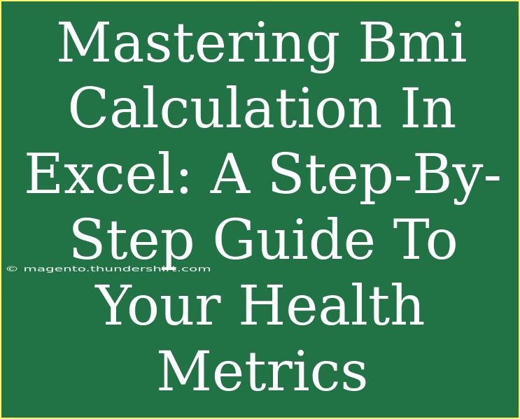 Mastering Bmi Calculation In Excel: A Step-By-Step Guide To Your Health Metrics