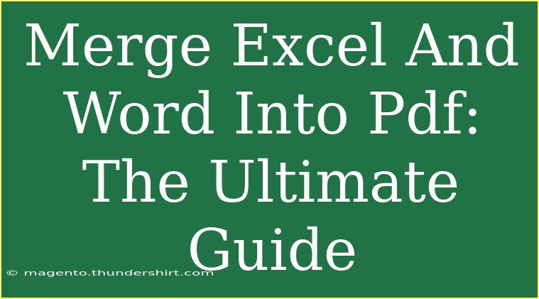 Merge Excel And Word Into Pdf: The Ultimate Guide