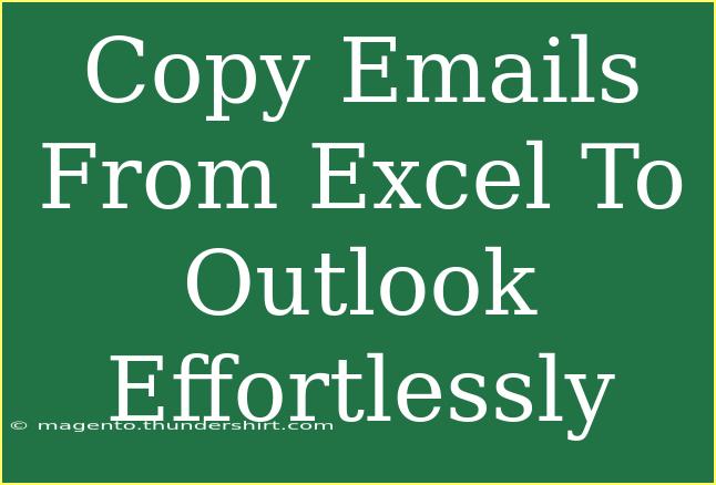 Copy Emails From Excel To Outlook Effortlessly