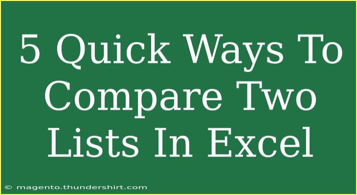 5 Quick Ways To Compare Two Lists In Excel