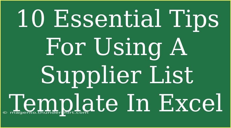 10 Essential Tips For Using A Supplier List Template In Excel